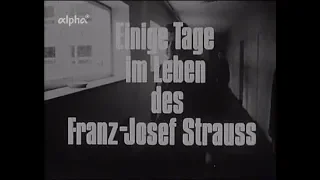 Eine DOKUMENTATION des SFB - Einige Tage aus dem Leben des Franz Josef Strauß (AUS DEN 60ER JAHREN)