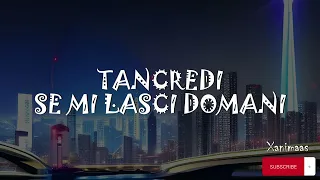 Tancredi - SE MI LASCI DOMANI (Testo/Lyrics)