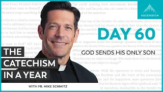 Day 60: God Sends His Only Son — The Catechism in a Year (with Fr. Mike Schmitz)