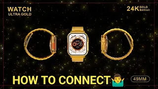 how to connect ultra gold smartwatch, how to connect watch ultra gold edition,apple watch ultra gold