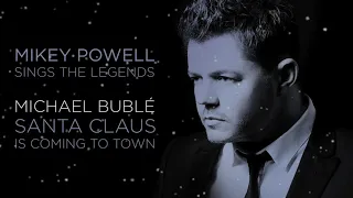 Michael Buble Tribute - Santa Claus is Coming to Town - Mikey Powell