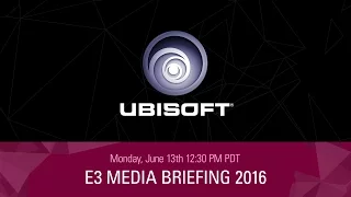 Ubisoft E3 2016 - Press Conference Livestream