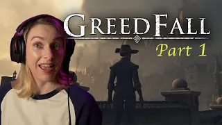 Everything is BEAUTIFUL! / Greedfall [Part 1] / Let's Play