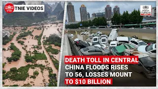 Death toll in central China floods rises to 56, losses mount to $10 billion