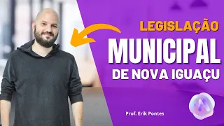 Legislação Municipal de Nova Iguaçu | Concurso Nova Iguaçu