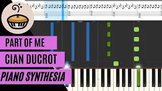 Part Of Me Cian Ducrot Piano Cover Synthesia