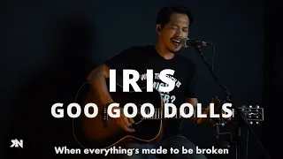 GOO GOO DOLLS - IRIS [ LYRICS ] ROLIN NABABAN COVER