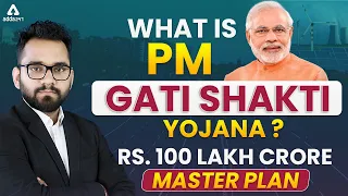 What is PM Gati Shakti Yojana? | Rs 100 Lakh Crore Gati Shakti Master Plan | UPSC, SSC, Bank