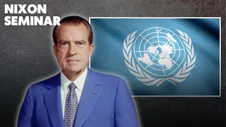 The Nixon Seminar: The United Nations and International Institutions - April 2, 2024