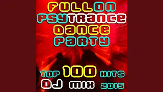 Fullon Psy Trance Dance Party Top 100 Hits 2015 (Psychedelic Goa DJ Mix)