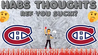 Habs Thoughts - Refs Were Bad , Junkie Splains