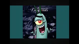 Plankton singing diamonds reupload