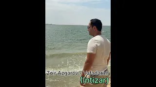 Zoir Azgarov - Intizar (vafadarim) Зоир Азгаров-Интизар (Вафадарим)