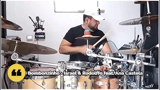 Drum Cover - Bombozinho (Israel e Rodolffo feat anacastelacantora)