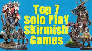 TOP 7 Solo Play Skirmish Games To Get You Through Lockdown!