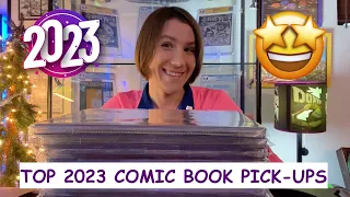 Top 10 2023 Comic Book Pick-Ups! Grails! Keys! Bangers! 1st Appearances! Highest CGC Census Copies!