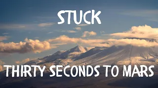 Thirty Seconds To Mars – Stuck (Lyrics) перевод песни на русский язык