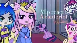 Mlp react to a canterlot wedding ||Gacha life 2||