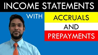 Income statements with adjustments | Accruals and Prepayments | Principles of Accounts | CSEC PoA