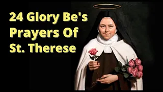 24 Glory Be Prayers to St. Therese Novena