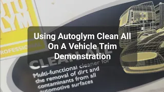 Using Autoglym Clean All On A Vehicle Trim Demonstration