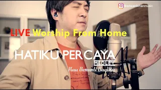 [ LIVE ] Hatiku Percaya medley Kau Berarti Bagiku - Edward Chen 陳國富 (Worship From Home)