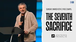 The Seventh Sacrifice | Jentezen Franklin