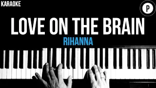 Rihanna - Love On The Brain Karaoke SLOWER Acoustic Piano Instrumental Cover Lyrics