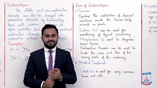 Class 10 - Physics - Chapter 18 - Lecture 6 - 18.6 Radioisotopes and their Uses - Allied Schools