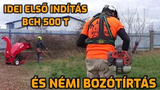 FŰRÉSZ MÁNIA: IDEI ELSŐ INDÍTÁS BCH 500 T ÉS NÉMI BOZÓTÍRTÁS