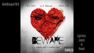 Beware-Lyrics- Big Sean, ft- Jhene Aiko, Lil Wayne