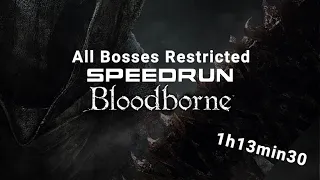 Bloodborne Speedrun All Bosses Restricted : 1h13m30