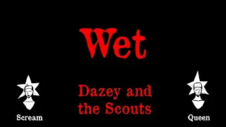 Dazey and the Scouts - Wet - Karaoke