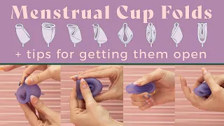 Menstrual Cup Folds + Tips for Getting Your Cup to Open