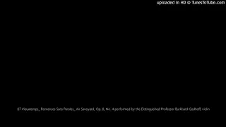 07 Vieuxtemps_ Romances Sans Paroles_ Air Savoyard, Op. 8, No. 4 performed by the Distinguished Prof