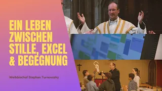 Weihbischof Stephan Turnovszky - Ein Leben zwischen Stille, Excel & Begegnung