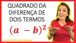 💢PRODUTOS NOTÁVEIS - QUADRADO DA DIFERENÇA DE DOIS TERMOS - aula 02