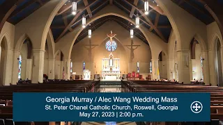 Murray/Wang Wedding Mass - Saturday, 5/27/2023 2:00 p.m.