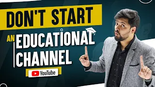 How to start an educational channel ? | Youtube Channel for Teaching