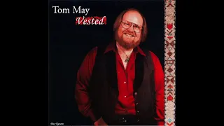 Tom May | Been Here Once Before