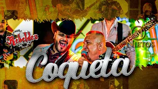 Los Nuevos Rebeldes Ft. Los Bisnietos – Coqueta (En Vivo) [2024]