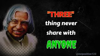 Three Things Never Share With Anyone || Dr APJ Abdul kalam Sir || @MRPOSITIVE123