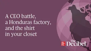 A CEO battle, a Honduras factory, and the shirt in your closet