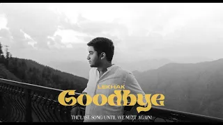 GOODBYE - Official music Video | lekhak | Director Cresent | kabir arora