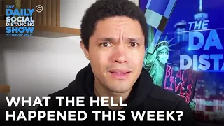 What the Hell Happened This Week? | The Daily Social Distancing Show