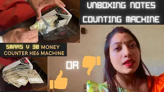 Unboxing Note Counting Machine | Smars V30