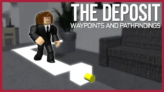 The Deposit's Waypoints and Pathfindings | Entry Point