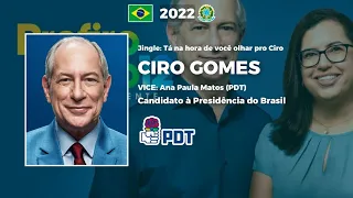 Jingle de Ciro Gomes - 2022 (Candidato à Presidência do Brasil)