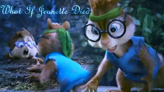 What If Jeanette Died? (Alvin and the Chipmunks: Chipwrecked)