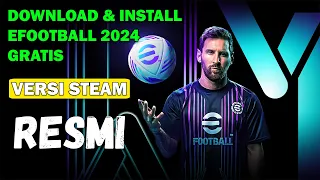 Cara Download eFootball 2024 & Cara Install eFootball 2024 Gratis di Steam (RESMI)